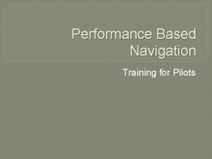 Navigation performance scales