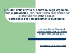 Risultati delle attivit di controllo degli Organismi Tecnici