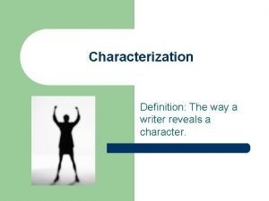 What is direct characterization