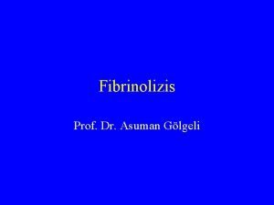 Fibrinolizis