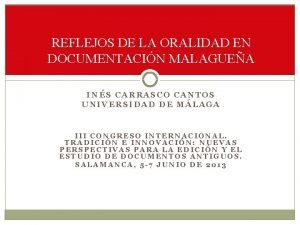 REFLEJOS DE LA ORALIDAD EN DOCUMENTACIN MALAGUEA INS