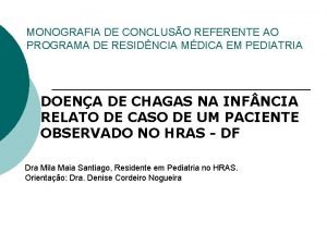 MONOGRAFIA DE CONCLUSO REFERENTE AO PROGRAMA DE RESIDNCIA