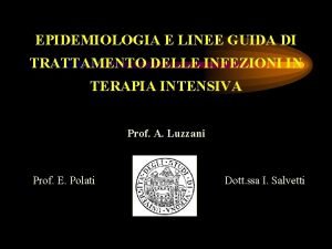 EPIDEMIOLOGIA E LINEE GUIDA DI TRATTAMENTO DELLE INFEZIONI