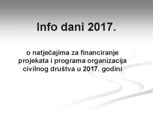 Info dani 2017 o natjeajima za financiranje projekata