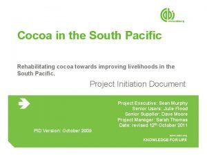 Cocoa in the South Pacific Rehabilitating cocoa towards