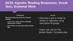 0222 Agenda Reading Responses Vocab Quiz Grammar Work