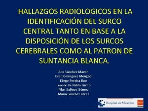 HALLAZGOS RADIOLOGICOS EN LA IDENTIFICACIN DEL SURCO CENTRAL