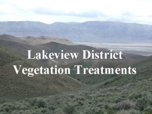 Lakeview District Vegetation Treatments Noxious and Invasive Species