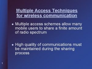 Multiple Access Techniques for wireless communication 1 l