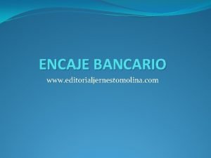 Encaje bancario ejemplo