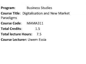 Program Business Studies Course Title Digitalisation and New