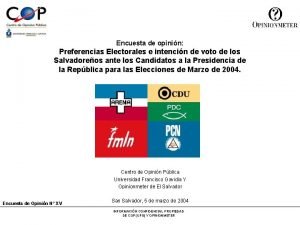 Encuesta de opinin Preferencias Electorales e intencin de