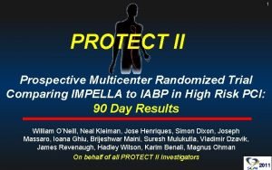 1 PROTECT II Prospective Multicenter Randomized Trial Comparing