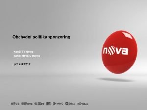 Obchodn politika sponzoring kanl TV Nova kanl Nova