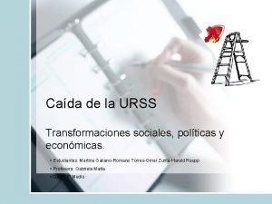 Cada de la URSS Transformaciones sociales polticas y