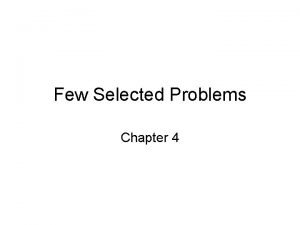 Few Selected Problems Chapter 4 1 From base