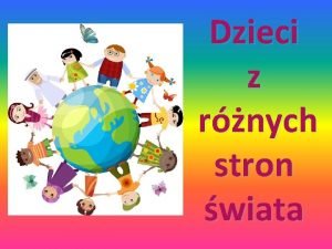 Dzieci z rnych stron wiata Afrykaska gimnastyka Na