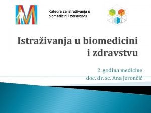 Katedra za istraivanja u biomedicini i zdravstvu Istraivanja