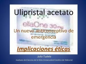 Ulipristal acetato Un nuevo anticonceptivo de emergencia Implicaciones