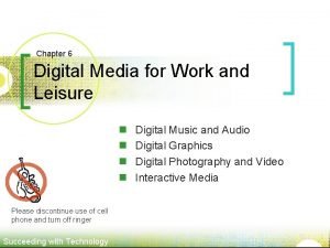 Chapter 6 Digital Media for Work and Leisure