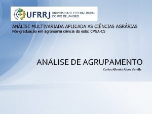 ANLISE MULTIVARIADA APLICADA AS CINCIAS AGRRIAS Psgraduao em