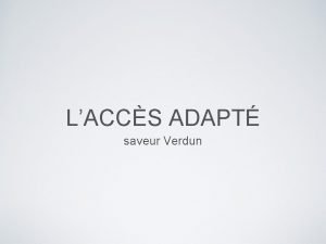 LACCS ADAPT saveur Verdun POINT DE DPART EN