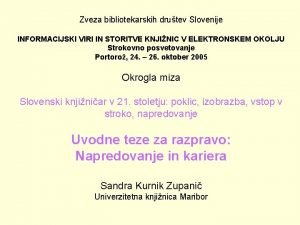 Zveza bibliotekarskih drutev Slovenije INFORMACIJSKI VIRI IN STORITVE