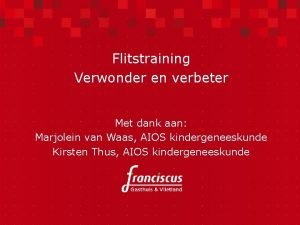 Flitstraining Verwonder en verbeter Met dank aan Marjolein