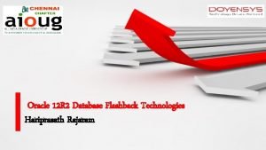 Oracle 12 R 2 Database Flashback Technologies Hariprasath