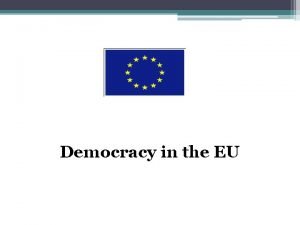 Democracy in the EU Concept of DEMOCRACY Government