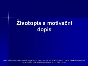 Zivotopisy a motivacne listy ukazky Zivotopisy a motivacne listy ukazky