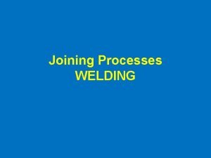 Joining manufacturing process definition