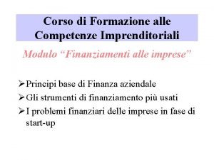Corso di Formazione alle Competenze Imprenditoriali Modulo Finanziamenti