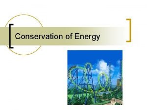 Conservation of energy examples Conservation of energy examples