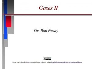 Gases II Dr Ron Rusay http chemconnections orggeneralchem