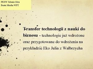 PKSW Jelenia Gra Beata Mucha WPT Transfer technologii