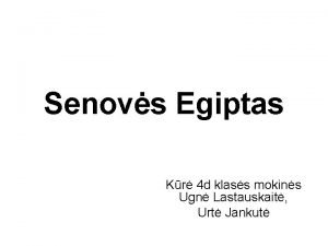 Senovs Egiptas Kr 4 d klass mokins Ugn