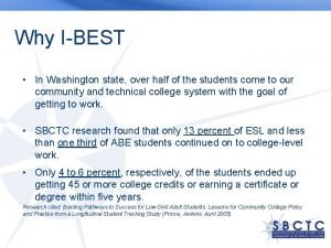 Why IBEST In Washington state over half of