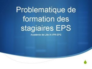 Problematique de formation des stagiaires EPS Acadmie de