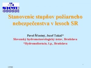 Stanovenie stupov poiarneho nebezpeenstva v lesoch SR Pavel