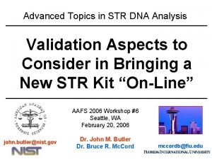 Advanced Topics in STR DNA Analysis Validation Aspects