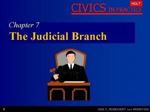 CIVICS IN PRACTICE HOLT Chapter 7 The Judicial