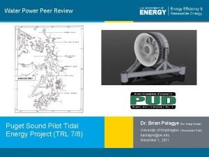 Water Power Peer Review Puget Sound Pilot Tidal