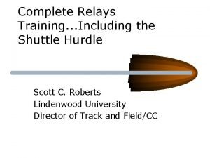 Complete Relays Training Including the Shuttle Hurdle Scott