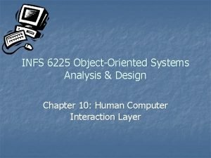 INFS 6225 ObjectOriented Systems Analysis Design Chapter 10