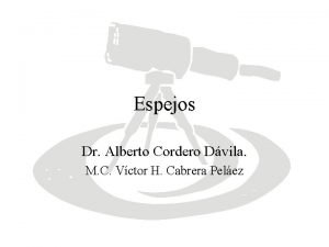 Espejos Dr Alberto Cordero Dvila M C Vctor