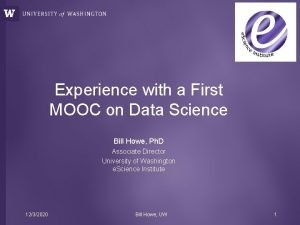 Bill howe uw