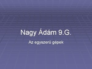 Nagy dm 9 G Az egyszer gpek Az