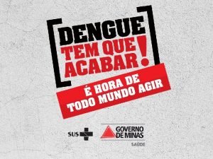 Atividades de Mobilizao Social DENGUE Dengmetro Dengmetro Tenda