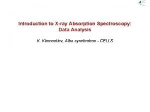 Introduction to Xray Absorption Spectroscopy Data Analysis K